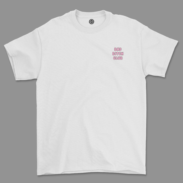 Bad Bitch Club T Shirt