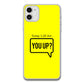 You up Phone Case - Apple