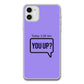 You up Phone Case - Apple