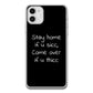Stay Home Phone Case - Apple